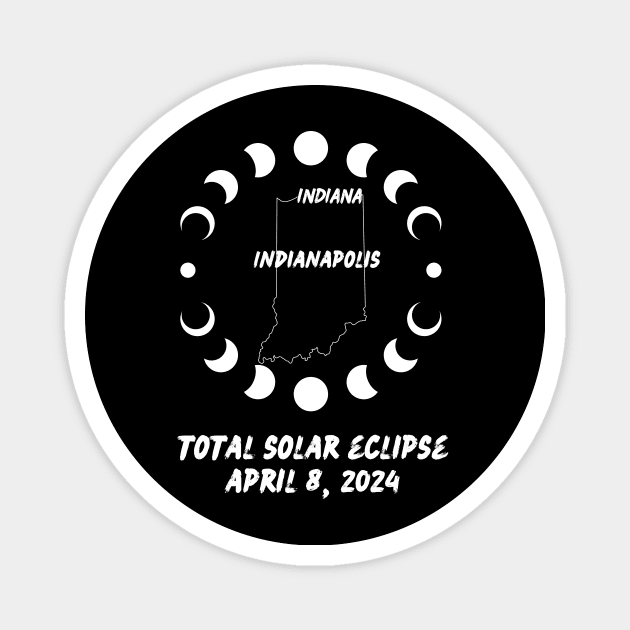 Indiana Total Solar Eclipse  2024 Magnet by Total Solar Eclipse